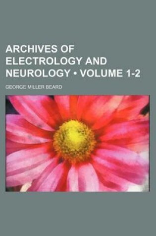 Cover of Archives of Electrology and Neurology (Volume 1-2)