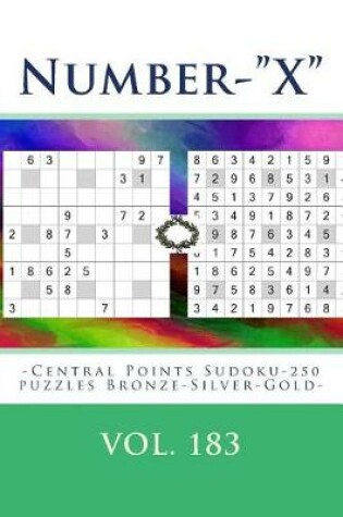 Cover of Number-X-Central Points Sudoku-250 Puzzles Bronze-Silver-Gold-Vol. 183