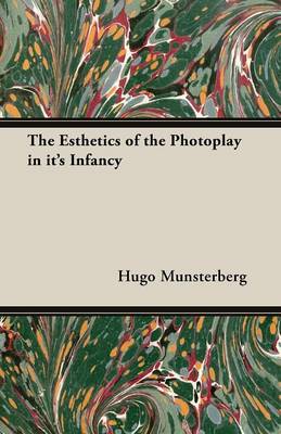 Book cover for The Esthetics of the Photoplay in it's Infancy