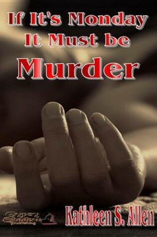 Cover of If It's Monday, It Must Be Murder