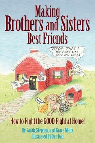 Cover of Making Brothers and Sisters Best Friends
