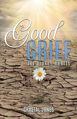 Book cover for Good Grief for Broken Hearts