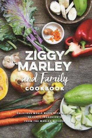 Cover of Ziggy Marley and Family Cookbook