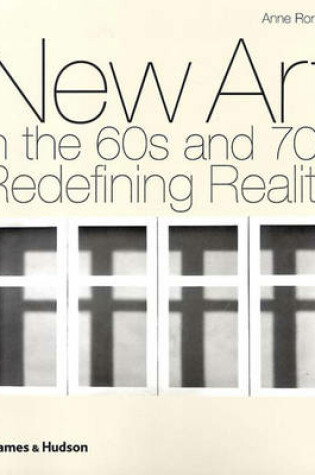 Cover of New Art in the 60s and 70s: Redefining Reality