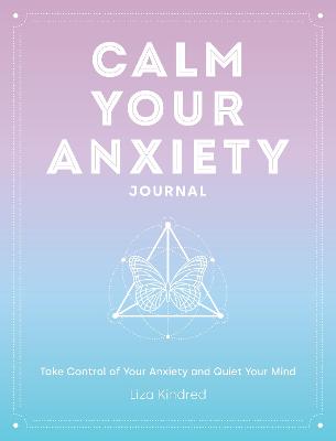 Book cover for Calm Your Anxiety Journal