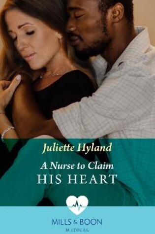 Cover of A Nurse To Claim His Heart