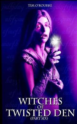 Book cover for Witches of Twisted Den (Part Six)