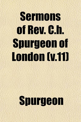 Book cover for Sermons of REV. C.H. Spurgeon of London (V.11)