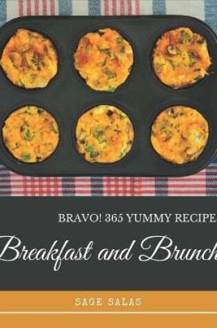 Cover of Bravo! 365 Yummy Breakfast and Brunch Recipes