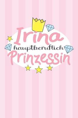 Book cover for Irina - hauptberuflich Prinzessin