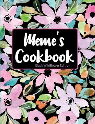 Book cover for Meme's Cookbook Black Wildflower Edition