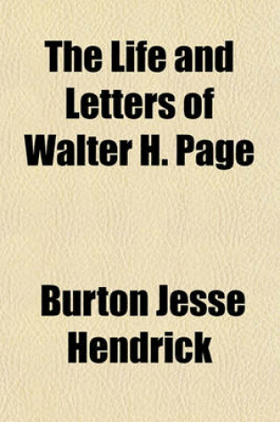 Cover of The Life and Letters of Walter H. Page