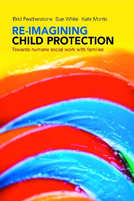 Book cover for Re-imagining Child Protection