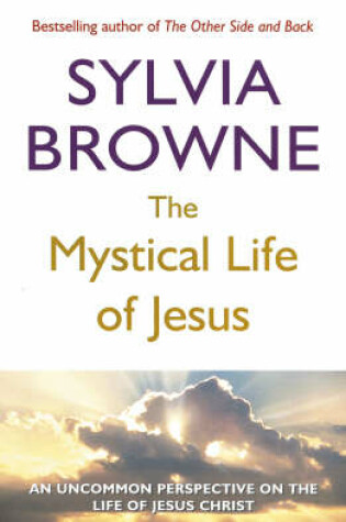 Cover of The Mystical Life Of Jesus