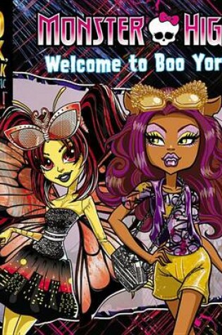 Cover of Monster High: Boo York, Boo York: Welcome to Boo York