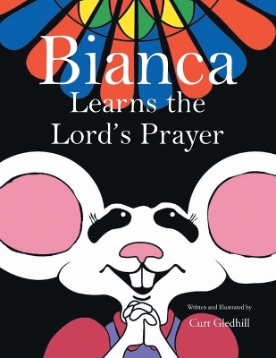 Book cover for Bianca Learns the Lord's Prayer