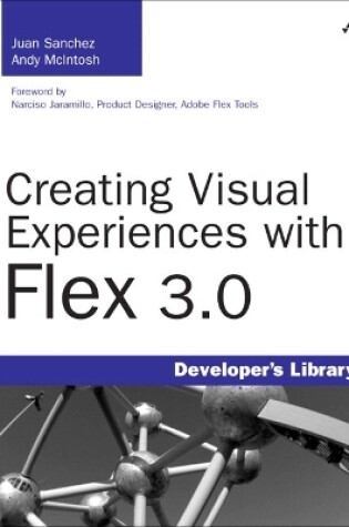 Cover of Creating Visual Experiences with Flex 3.0