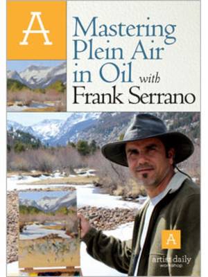 Cover of Mastering Plein Air in Oil with Frank Serrano - DVD