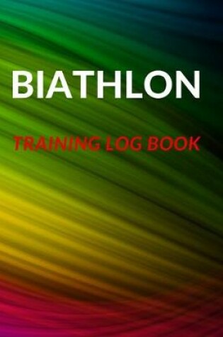 Cover of Biathlon Training Log Book