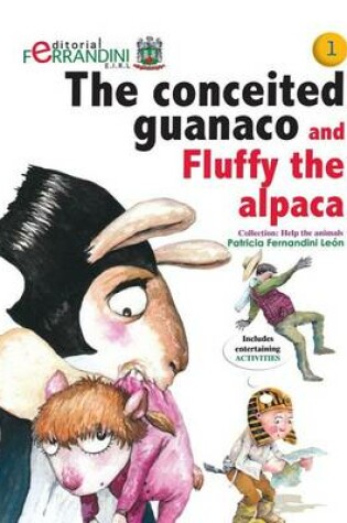 Cover of The conceited guanaco and Fluffy the alpaca