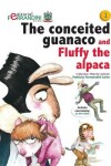 Book cover for The conceited guanaco and Fluffy the alpaca