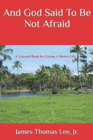 Cover of And God Said To Be Not Afraid