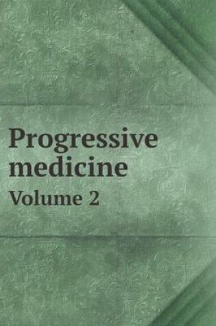 Cover of Progressive medicine Volume 2