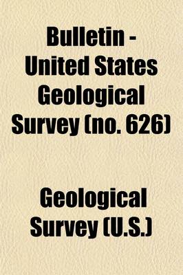 Book cover for Bulletin - United States Geological Survey Volume 626