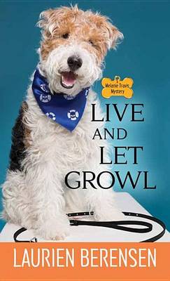 Book cover for Live and Let Growl