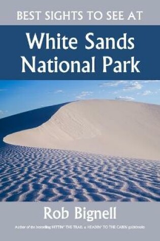 Cover of Best Sights to See at White Sands National Park