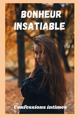 Book cover for Bonheur insatiable (vol 4)