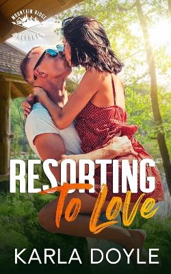 Book cover for Resorting to Love