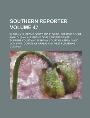 Book cover for Southern Reporter Volume 47