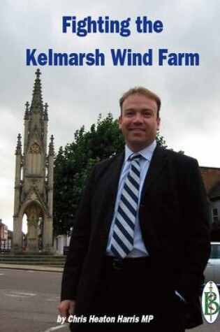 Cover of Fighting the Kelmarsh Wind Farm