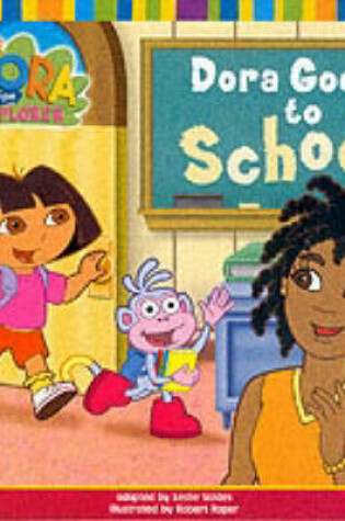 Cover of Dora Goes to School