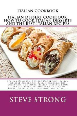 Book cover for How to Cook Italian Desserts and the Best Italian Recipes the Right Way