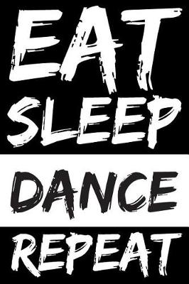 Book cover for Eat Sleep Dance Repeat