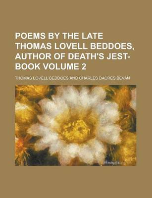 Book cover for Poems by the Late Thomas Lovell Beddoes, Author of Death's Jest-Book Volume 2