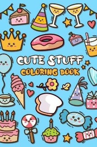 Cover of Cute Stuff Coloring Book