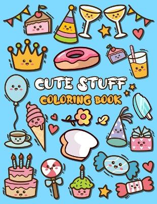 Book cover for Cute Stuff Coloring Book