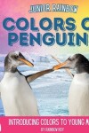 Book cover for Junior Rainbow, Colors of Penguins