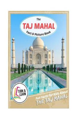 Book cover for The Taj Mahal Fact and Picture Book