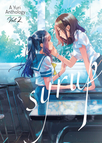 Book cover for Syrup: A Yuri Anthology Vol. 2