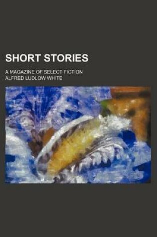 Cover of Short Stories (Volume 16); A Magazine of Select Fiction