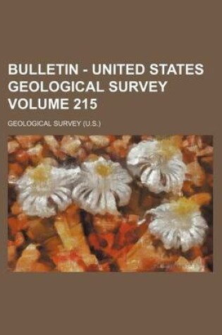 Cover of Bulletin - United States Geological Survey Volume 215