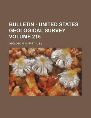 Book cover for Bulletin - United States Geological Survey Volume 215