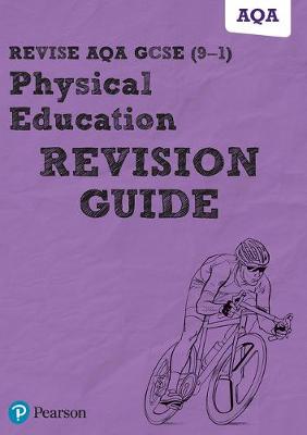 Cover of Revise AQA GCSE (9-1) Physical Education Revision Guide