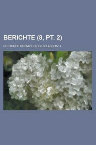 Cover of Berichte (8, PT. 2 )