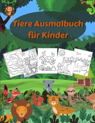 Book cover for Tiere Ausmalbuch f�r Kinder