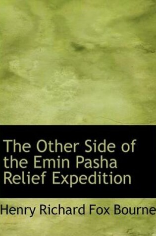 Cover of The Other Side of the Emin Pasha Relief Expedition